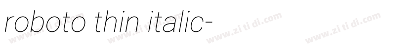 roboto thin italic字体转换
